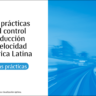 Buenas prácticas para el control y la reducción de la velocidad en América Latina